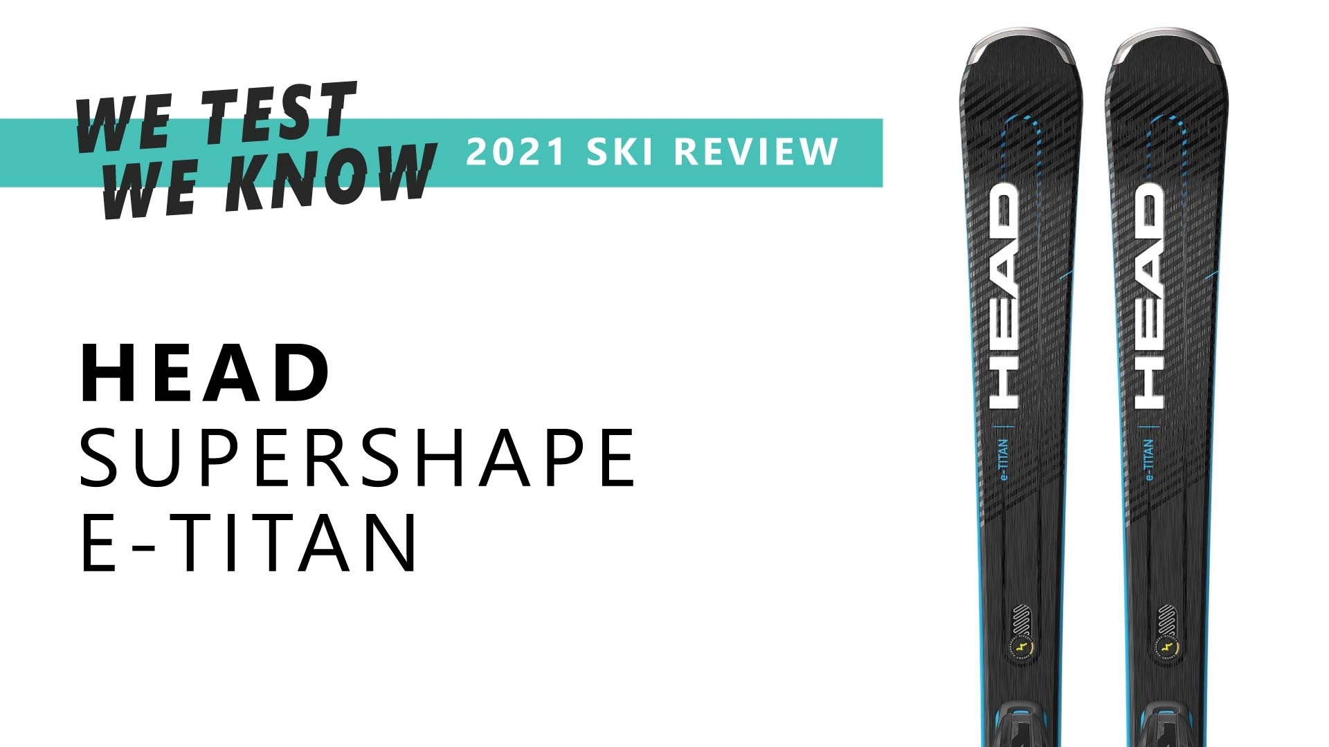 HEAD SUPERSHAPE E-TITAN | 2021 SKI REVIEW