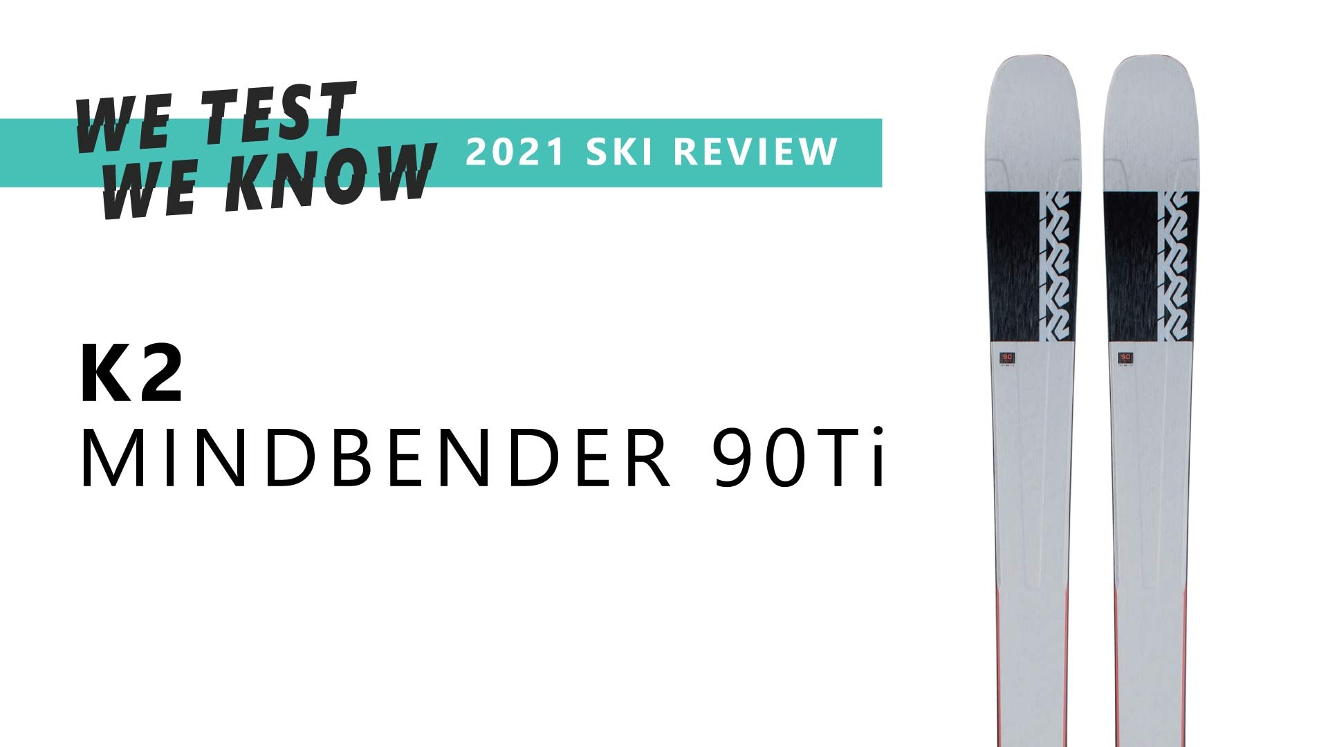 K2 MINDBENDER 90TI | 2021 SKI REVIEW