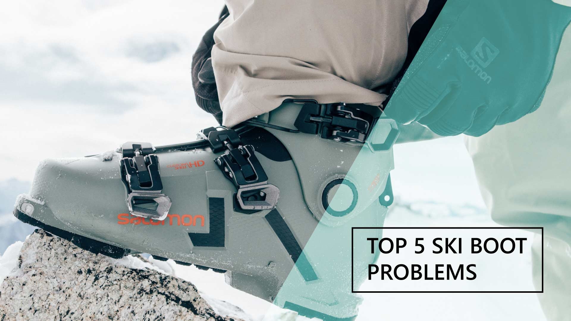 Top 5 Ski Boot Problems that your friendly Boot Fitter can Fix!